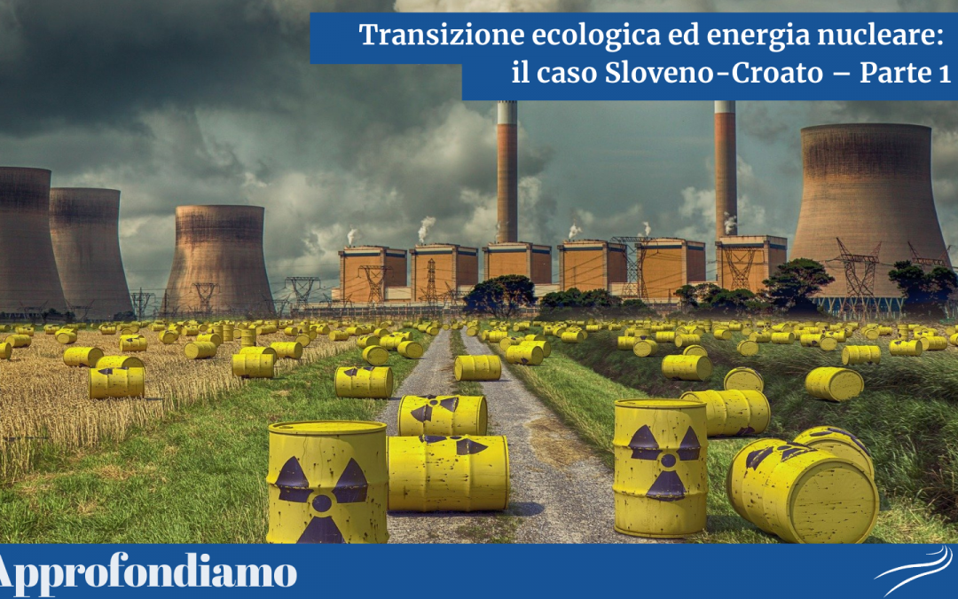 Transizione ecologica ed energia nucleare: il caso sloveno-croato
